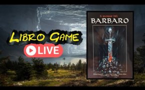 Partita Live al Libro Game Fantasy: Il Sangue del Barbaro (avventura 1)