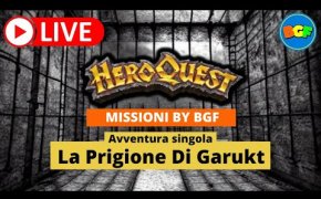 Partita Live a HeroQuest in 4 Giocatori: La Prigione di Garukt - Avventura Fan Made by BGF