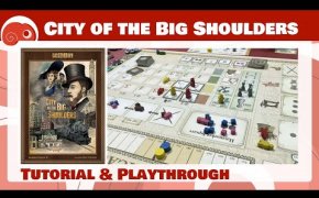 City of the Big Shoulders - 2p - Tutorial partita completa con discussione finale