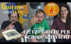 Giochi di SocieTUXX Ep.12 : Giochi per scroccare yacht (w/Incantadado)