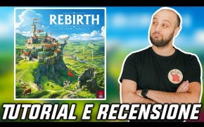 Tutorial e Recensione REBIRTH - Un Piazzamento Tessere come Tanti Altri?