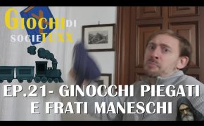 Giochi di SocieTUXX - Ep. 21: Ginocchi piegati e frati maneschi