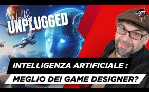Weekly Unplugged - INTELLIGENZA ARTIFICIALE: MEGLIO DEI GAMEDESIGNER?