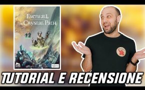 Tutorial e Recensione EVENFALL: THE CRYSTAL PATH - Un NUOVO SENTIERO...