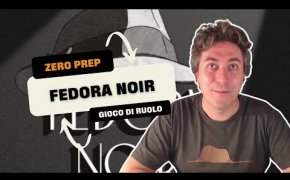 Fedora noir (gioco di ruolo) - Recensioni Minute [710]