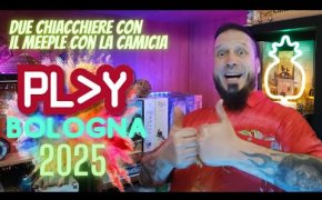 PLAY BOLOGNA 2025 - Due Chiacchiere con il Meeple con la Camicia