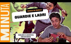Guardie e ladri (gioco di ruolo per parlare di ludopatia) - Recensioni Minute [730]