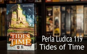 Perla Ludica 119 - Tides of Time