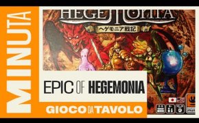 Epic of Hegemonia - Recensioni Minute [378]