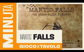 Mantis Falls - Recensioni Minute [384]