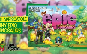 Gli Apriscatole #17: Tiny Epic Dinosaurs