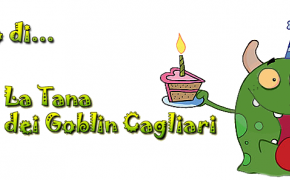 Un anno di... La Tana dei Goblin Cagliari!