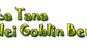 Ecco a voi La Tana dei Goblin Benevento! 