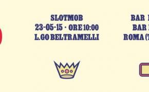 Slot Mob #100 Roma Tiburtina --- sabato 23/05/2015