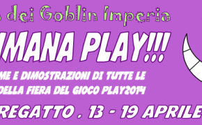 Stregatto Settimana Play - 13 - 19 Aprile 2014 con Tana dei Goblin Imperia