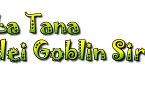 Ecco a voi La Tana dei Goblin Siracusa!