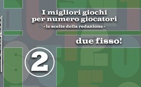 I migliori giochi per numero giocatori - Due fisso!
