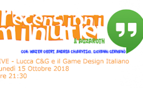 Recensioni Minute - Hangout Lucca C&C e il game design italiano