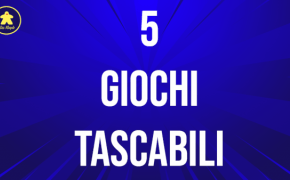 Giochi da Tavolo Tascabili e da Viaggio – 5 Consigli