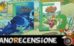 [NanoRecensione] La mia prima avventura – Il tesoro di Atlantide e Alla ricerca del drago