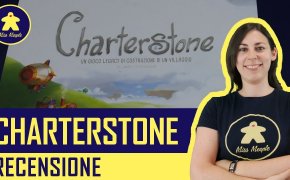 Charterstone Gioco da Tavolo – Recensione (No Spoiler)