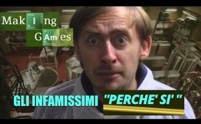 MAKING GAMES 5 - Gli infamissimi "Perchè sì"