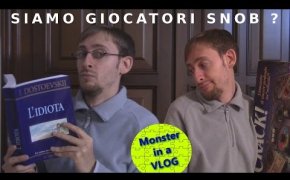 Siamo giocatori SNOB? - Monster in a Vlog 008