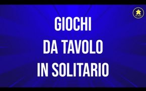 GIOCHI DA TAVOLO SOLITARIO | #Covid e #quarantena: quali giochi fare da soli?