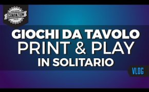 Giochi da Tavolo PRINT & PLAY in SOLITARIO - Sganavlog #6