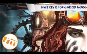 Alice Key e l'origine del mondo (libro game) - Recensioni Minute [286]