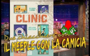 Clinic Deluxe Edition - Due chiacchiere con il Meeple con la Camicia