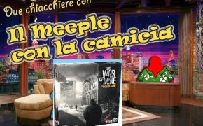 This War Of Mine (SPOILERS) - Due chiacchiere con il Meeple con la Camicia [006]