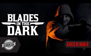 Blades in the Dark - Il Gioco di Ruolo tra Peaky Blinders e Dishonored