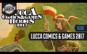 Lucca Comics & Games 2017 - Vlog