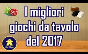 I migliori giochi da tavolo 2017