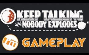 Recensioni Minute Gameplay [004] - Keep talking and nobody explodes (Tipper bonus)