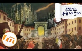 Recensioni Minute [216] - Radetzky: Milano 1848 (base + avanzato)