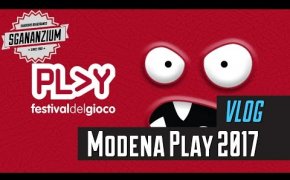 Sgananzium Vlog #002 - Modena Play 2017