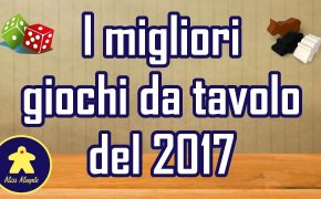 I migliori giochi da tavolo del 2017