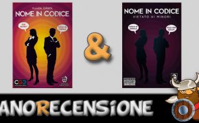[NanoRecensione] Nome in Codice e Nome in Codice Vietato ai Minori