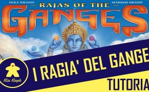 La ludoteca #46 – I Ragià del Gange Tutorial