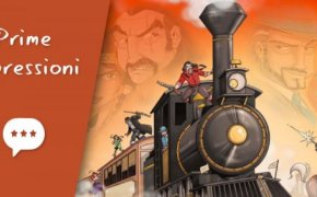 Colt Express – Unboxing, Prima Partita e Impressioni