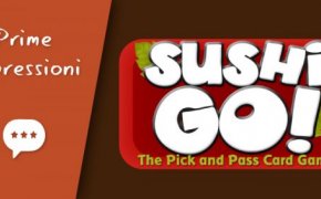 Sushi Go! – Unboxing, Prima Partita e Impressioni