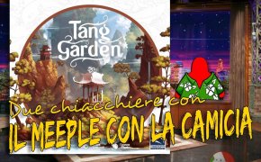 Tang Garden – Due chiacchiere con il Meeple con la Camicia