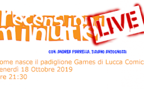 Recensioni Minute - Come nasce il padiglione games di Lucca Comics