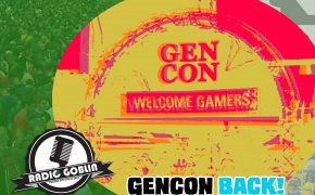 Podcast: GenCon Back!