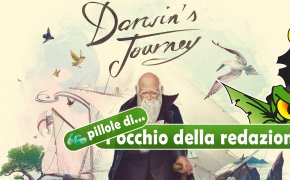 Pillole di OdR 11 - Darwin's Journey