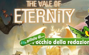 Pillole di OdR 17 - The Vale of Eternity