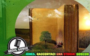 Podcast: Jones, raccontaci una storia! GobCon