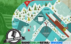 Podcast: #RGR - Radio Goblin Retail: inverno 2022